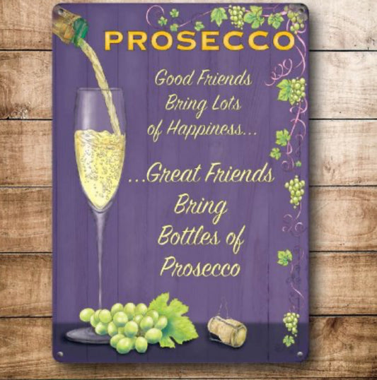 Prosecco Good Friends Metal Sign