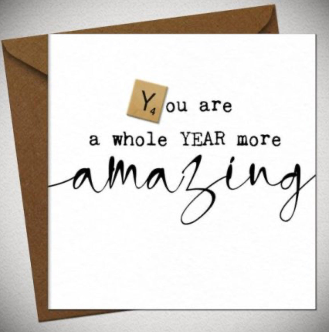 Your a Whole Year More Amazing Greetings Card