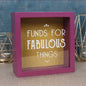 Funds for Fabulous Things