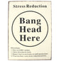 Bang Head Here Sign